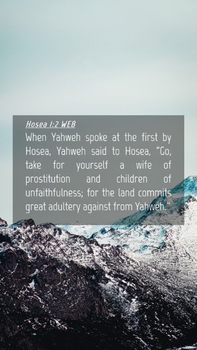Picture 04 - Hosea 1:2 WEB Mobile Phone Wallpaper - When Yahweh spoke at the first by Hosea, Yahweh - Mobile Bible Verse Wallpaper