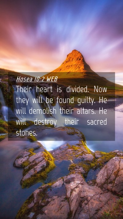 Picture 04 - Hosea 10:2 WEB Mobile Phone Wallpaper - Their heart is divided. Now they will be found - Mobile Bible Verse Wallpaper