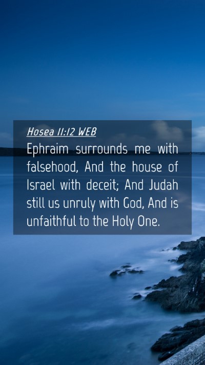 Picture 04 - Hosea 11:12 WEB Mobile Phone Wallpaper - Ephraim surrounds me with falsehood, And the - Mobile Bible Verse Wallpaper