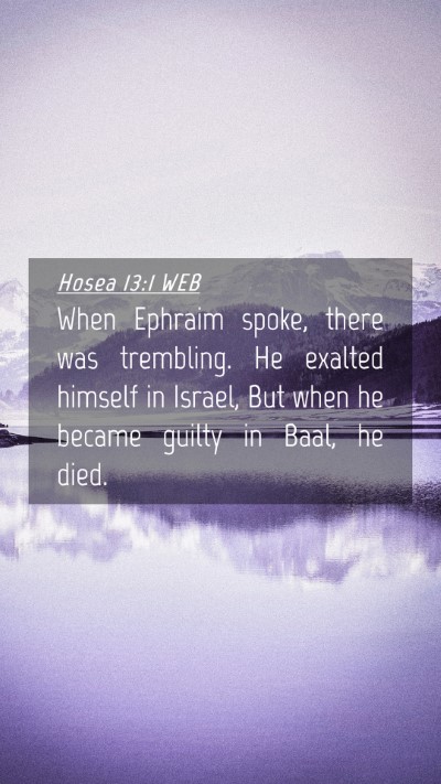 Picture 04 - Hosea 13:1 WEB Mobile Phone Wallpaper - When Ephraim spoke, there was trembling. He - Mobile Bible Verse Wallpaper