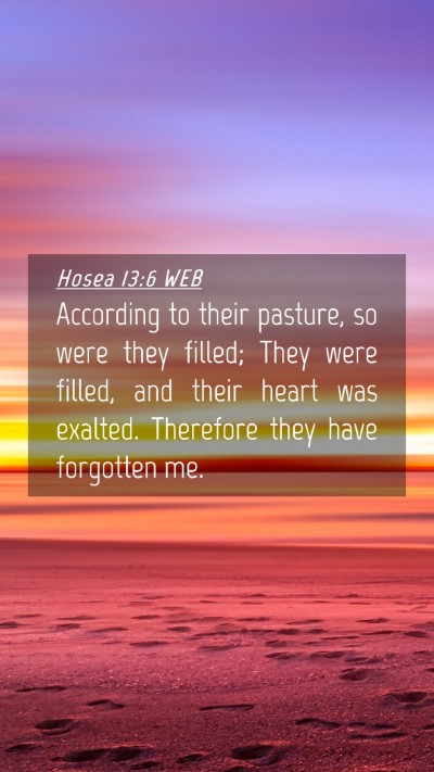 Picture 04 - Hosea 13:6 WEB Mobile Phone Wallpaper - According to their pasture, so were they filled; - Mobile Bible Verse Wallpaper