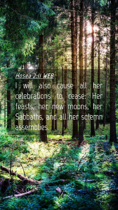 Picture 04 - Hosea 2:11 WEB Mobile Phone Wallpaper - I will also cause all her celebrations to cease: - Mobile Bible Verse Wallpaper