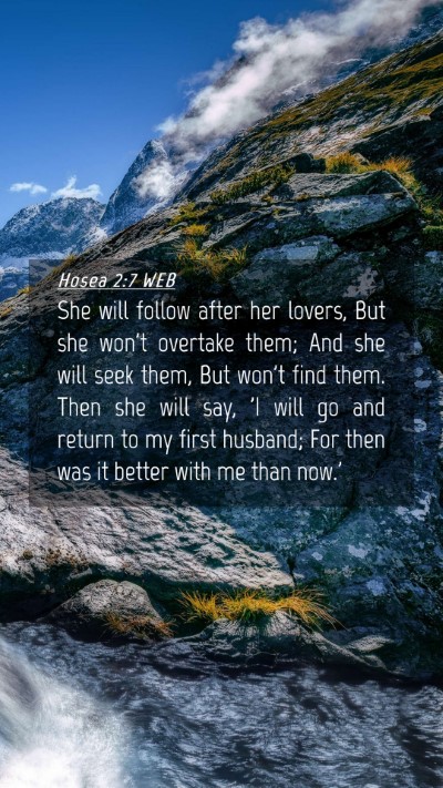 Picture 04 - Hosea 2:7 WEB Mobile Phone Wallpaper - She will follow after her lovers, But she won't - Mobile Bible Verse Wallpaper