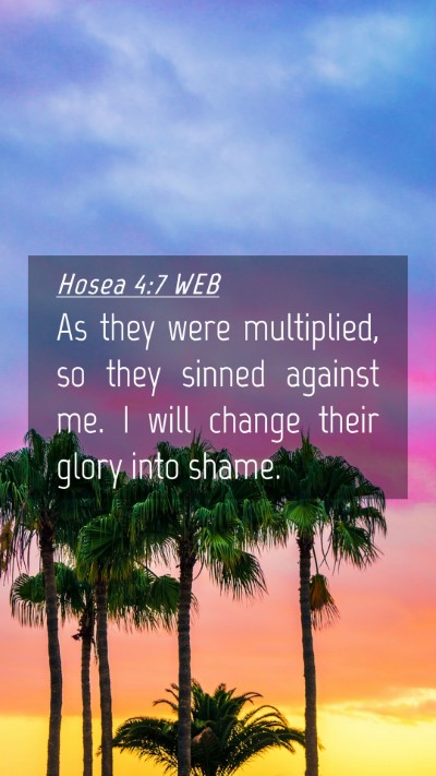 Picture 04 - Hosea 4:7 WEB Mobile Phone Wallpaper - As they were multiplied, so they sinned against - Mobile Bible Verse Wallpaper