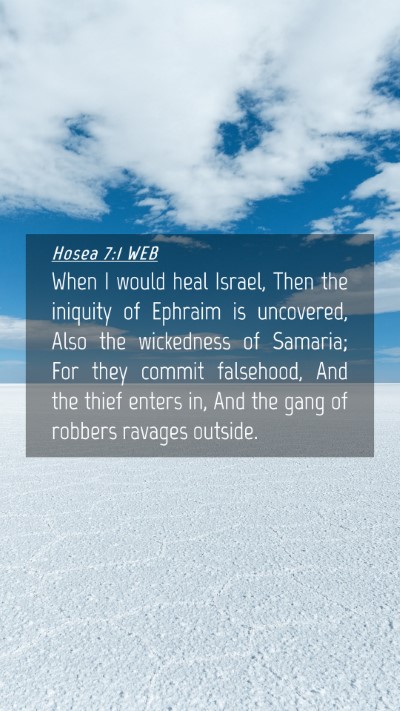 Picture 04 - Hosea 7:1 WEB Mobile Phone Wallpaper - When I would heal Israel, Then the iniquity of - Mobile Bible Verse Wallpaper