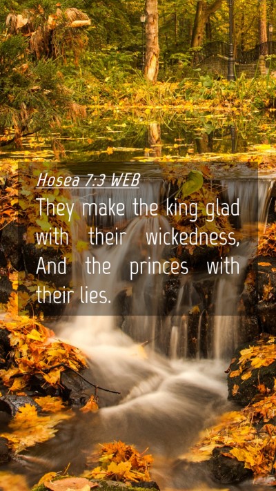 Picture 04 - Hosea 7:3 WEB Mobile Phone Wallpaper - They make the king glad with their wickedness, - Mobile Bible Verse Wallpaper