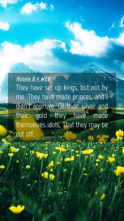 Picture 04 - Hosea 8:4 WEB Mobile Phone Wallpaper - They have set up kings, but not by me. They have - Mobile Bible Verse Wallpaper