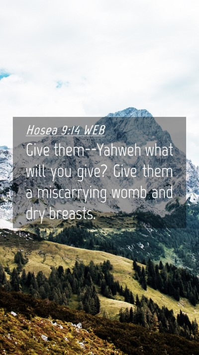 Picture 04 - Hosea 9:14 WEB Mobile Phone Wallpaper - Give them--Yahweh what will you give? Give them a - Mobile Bible Verse Wallpaper