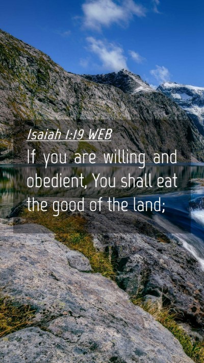 Picture 04 - Isaiah 1:19 WEB Mobile Phone Wallpaper - If you are willing and obedient, You shall eat - Mobile Bible Verse Wallpaper