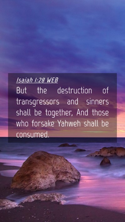 Picture 04 - Isaiah 1:28 WEB Mobile Phone Wallpaper - But the destruction of transgressors and sinners - Mobile Bible Verse Wallpaper
