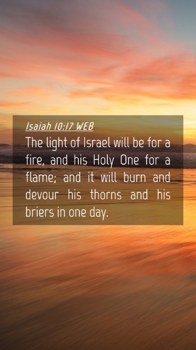 Picture 04 - Isaiah 10:17 WEB Mobile Phone Wallpaper - The light of Israel will be for a fire, and his - Mobile Bible Verse Wallpaper