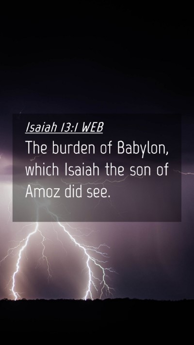 Picture 04 - Isaiah 13:1 WEB Mobile Phone Wallpaper - The burden of Babylon, which Isaiah the son of - Mobile Bible Verse Wallpaper