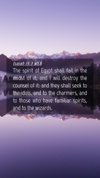 Picture 04 - Isaiah 19:3 WEB Mobile Phone Wallpaper - The spirit of Egypt shall fail in the midst of - Mobile Bible Verse Wallpaper