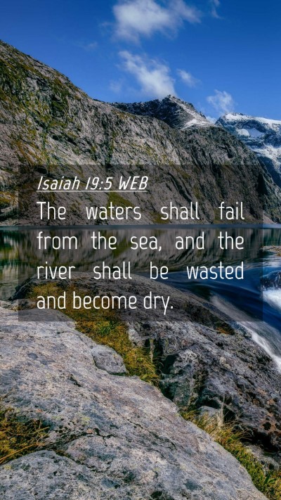 Picture 04 - Isaiah 19:5 WEB Mobile Phone Wallpaper - The waters shall fail from the sea, and the river - Mobile Bible Verse Wallpaper