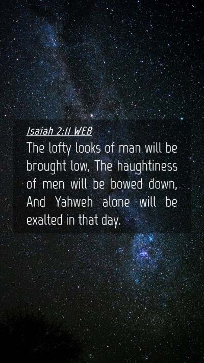 Picture 04 - Isaiah 2:11 WEB Mobile Phone Wallpaper - The lofty looks of man will be brought low, The - Mobile Bible Verse Wallpaper