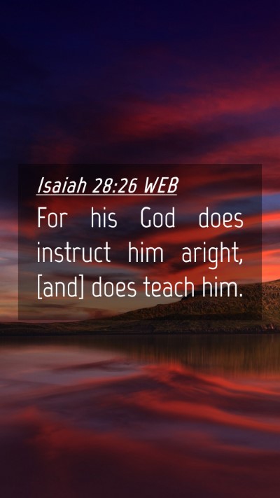 Picture 04 - Isaiah 28:26 WEB Mobile Phone Wallpaper - For his God does instruct him aright, [and] does - Mobile Bible Verse Wallpaper