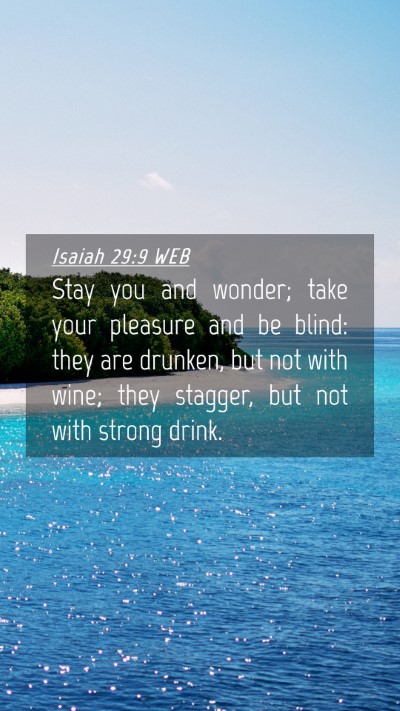 Picture 04 - Isaiah 29:9 WEB Mobile Phone Wallpaper - Stay you and wonder; take your pleasure and be - Mobile Bible Verse Wallpaper