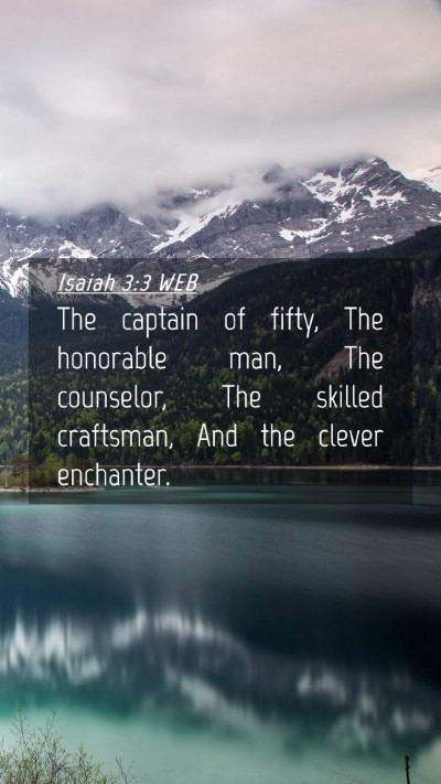 Picture 04 - Isaiah 3:3 WEB Mobile Phone Wallpaper - The captain of fifty, The honorable man, The - Mobile Bible Verse Wallpaper