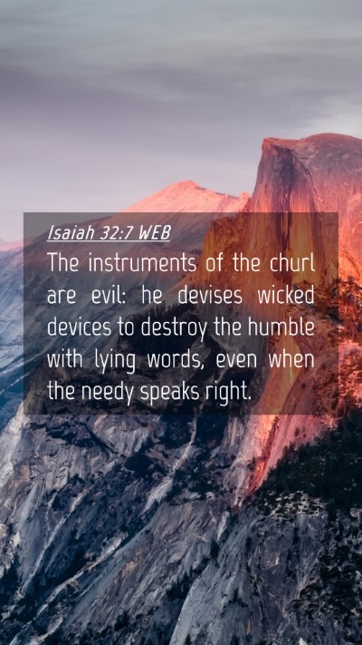 Picture 04 - Isaiah 32:7 WEB Mobile Phone Wallpaper - The instruments of the churl are evil: he devises - Mobile Bible Verse Wallpaper