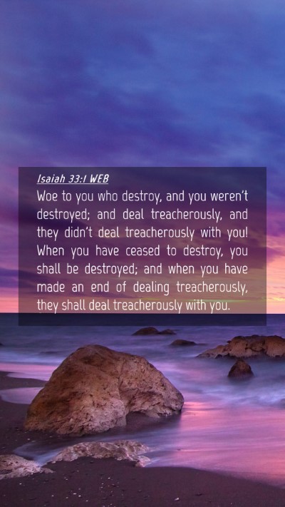 Picture 04 - Isaiah 33:1 WEB Mobile Phone Wallpaper - Woe to you who destroy, and you weren't - Mobile Bible Verse Wallpaper