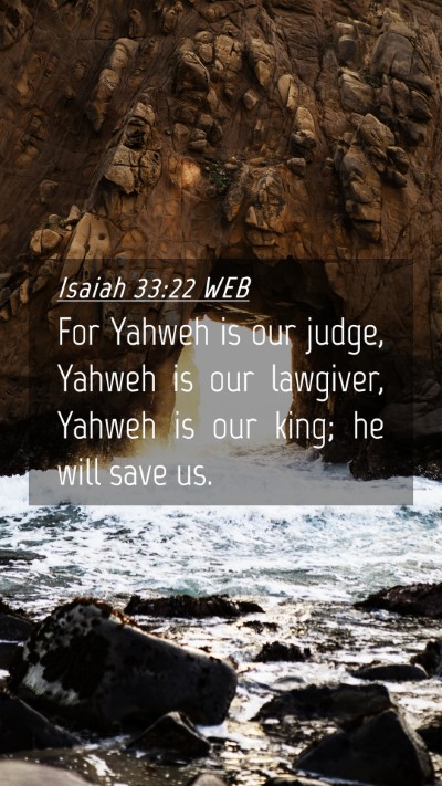 Picture 04 - Isaiah 33:22 WEB Mobile Phone Wallpaper - For Yahweh is our judge, Yahweh is our lawgiver, - Mobile Bible Verse Wallpaper