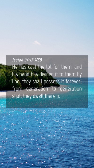 Picture 04 - Isaiah 34:17 WEB Mobile Phone Wallpaper - He has cast the lot for them, and his hand has - Mobile Bible Verse Wallpaper