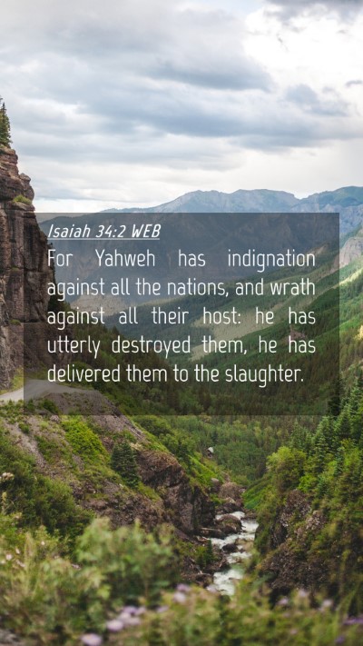 Picture 04 - Isaiah 34:2 WEB Mobile Phone Wallpaper - For Yahweh has indignation against all the - Mobile Bible Verse Wallpaper