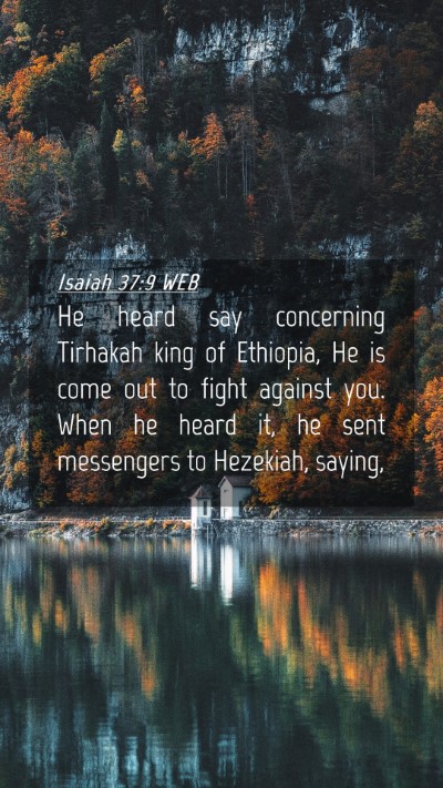 Picture 04 - Isaiah 37:9 WEB Mobile Phone Wallpaper - He heard say concerning Tirhakah king of - Mobile Bible Verse Wallpaper