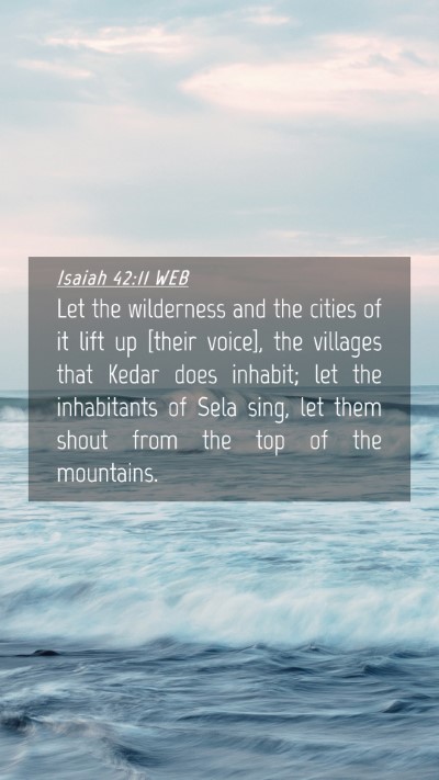 Picture 04 - Isaiah 42:11 WEB Mobile Phone Wallpaper - Let the wilderness and the cities of it lift up - Mobile Bible Verse Wallpaper