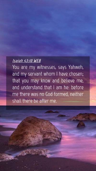 Picture 04 - Isaiah 43:10 WEB Mobile Phone Wallpaper - You are my witnesses, says Yahweh, and my servant - Mobile Bible Verse Wallpaper