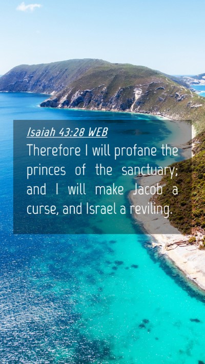Picture 04 - Isaiah 43:28 WEB Mobile Phone Wallpaper - Therefore I will profane the princes of the - Mobile Bible Verse Wallpaper