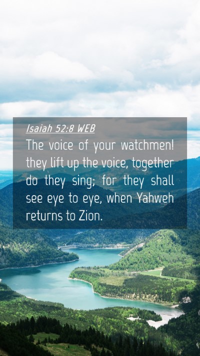 Picture 04 - Isaiah 52:8 WEB Mobile Phone Wallpaper - The voice of your watchmen! they lift up the - Mobile Bible Verse Wallpaper