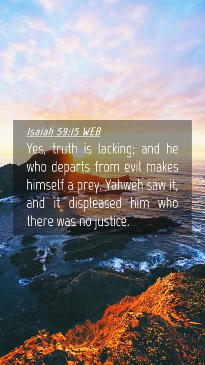 Picture 04 - Isaiah 59:15 WEB Mobile Phone Wallpaper - Yes, truth is lacking; and he who departs from - Mobile Bible Verse Wallpaper