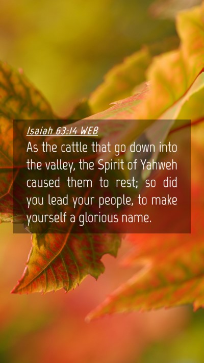 Picture 04 - Isaiah 63:14 WEB Mobile Phone Wallpaper - As the cattle that go down into the valley, the - Mobile Bible Verse Wallpaper
