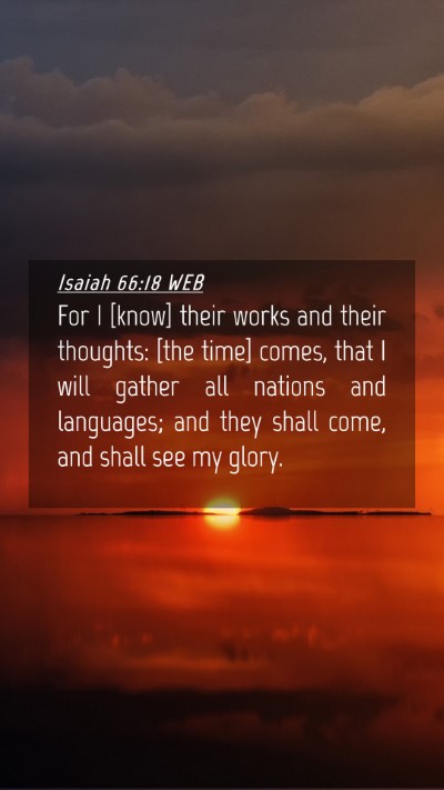 Picture 04 - Isaiah 66:18 WEB Mobile Phone Wallpaper - For I [know] their works and their thoughts: [the - Mobile Bible Verse Wallpaper