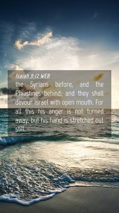 Picture 04 - Isaiah 9:12 WEB Mobile Phone Wallpaper - the Syrians before, and the Philistines behind; - Mobile Bible Verse Wallpaper