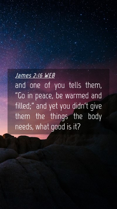 Picture 04 - James 2:16 WEB Mobile Phone Wallpaper - and one of you tells them, 