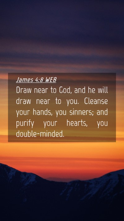 Picture 04 - James 4:8 WEB Mobile Phone Wallpaper - Draw near to God, and he will draw near to you. - Mobile Bible Verse Wallpaper