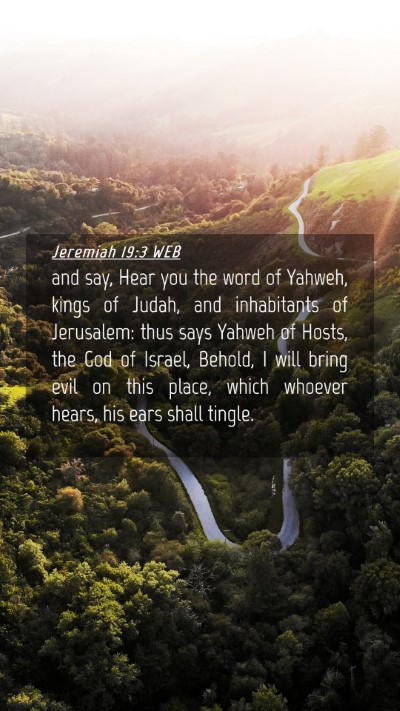 Picture 04 - Jeremiah 19:3 WEB Mobile Phone Wallpaper - and say, Hear you the word of Yahweh, kings of - Mobile Bible Verse Wallpaper