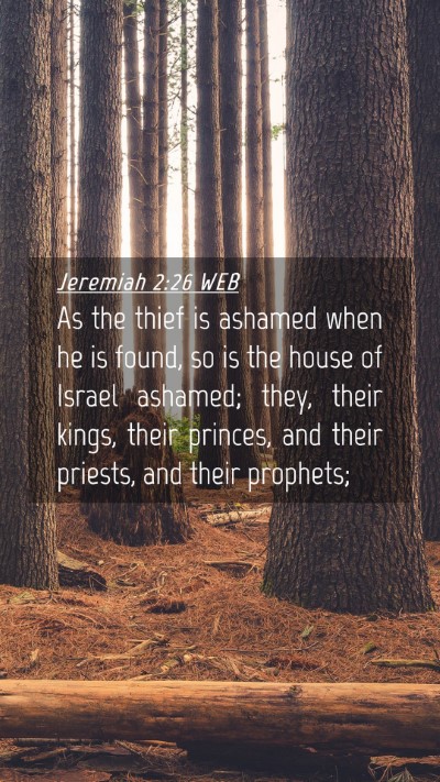 Picture 04 - Jeremiah 2:26 WEB Mobile Phone Wallpaper - As the thief is ashamed when he is found, so is - Mobile Bible Verse Wallpaper