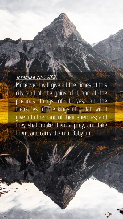 Picture 04 - Jeremiah 20:5 WEB Mobile Phone Wallpaper - Moreover I will give all the riches of this city, - Mobile Bible Verse Wallpaper