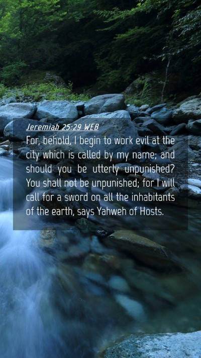 Picture 04 - Jeremiah 25:29 WEB Mobile Phone Wallpaper - For, behold, I begin to work evil at the city - Mobile Bible Verse Wallpaper