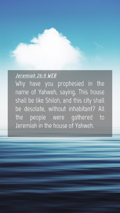 Picture 04 - Jeremiah 26:9 WEB Mobile Phone Wallpaper - Why have you prophesied in the name of Yahweh, - Mobile Bible Verse Wallpaper