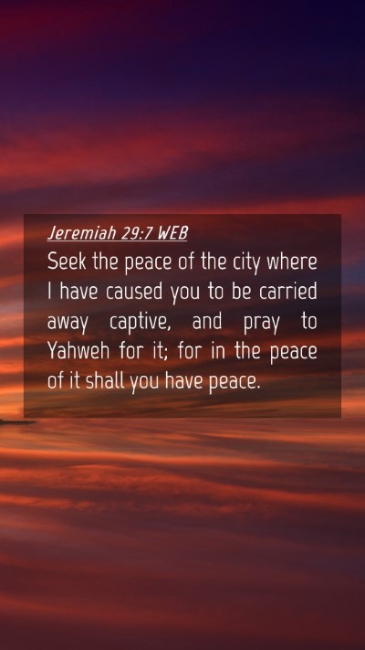 Picture 04 - Jeremiah 29:7 WEB Mobile Phone Wallpaper - Seek the peace of the city where I have caused - Mobile Bible Verse Wallpaper