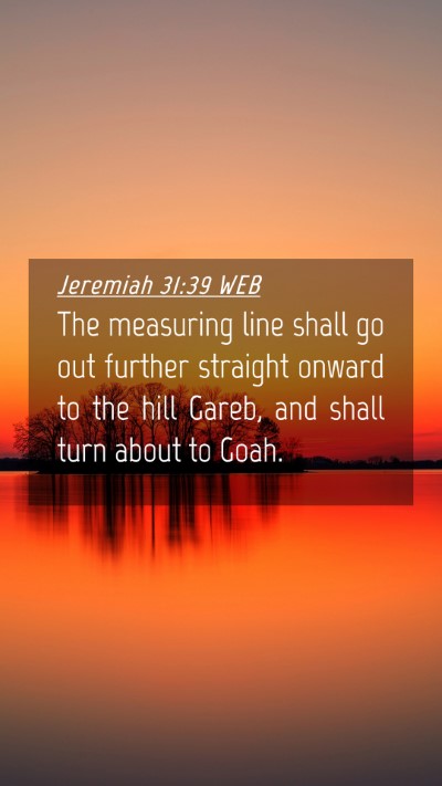 Picture 04 - Jeremiah 31:39 WEB Mobile Phone Wallpaper - The measuring line shall go out further straight - Mobile Bible Verse Wallpaper