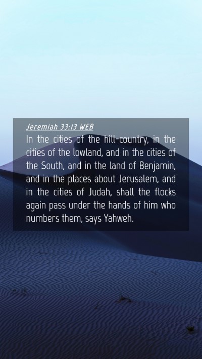 Picture 04 - Jeremiah 33:13 WEB Mobile Phone Wallpaper - In the cities of the hill-country, in the cities - Mobile Bible Verse Wallpaper
