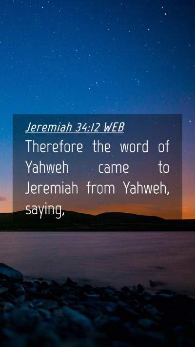 Picture 04 - Jeremiah 34:12 WEB Mobile Phone Wallpaper - Therefore the word of Yahweh came to Jeremiah - Mobile Bible Verse Wallpaper
