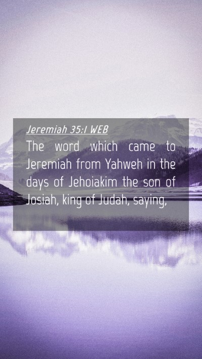 Picture 04 - Jeremiah 35:1 WEB Mobile Phone Wallpaper - The word which came to Jeremiah from Yahweh in - Mobile Bible Verse Wallpaper