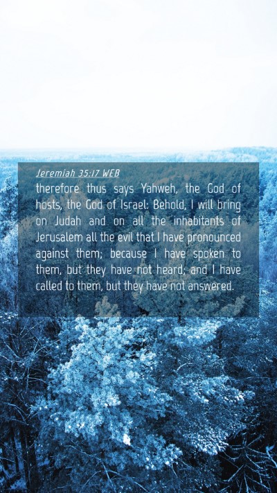 Picture 04 - Jeremiah 35:17 WEB Mobile Phone Wallpaper - therefore thus says Yahweh, the God of hosts, the - Mobile Bible Verse Wallpaper