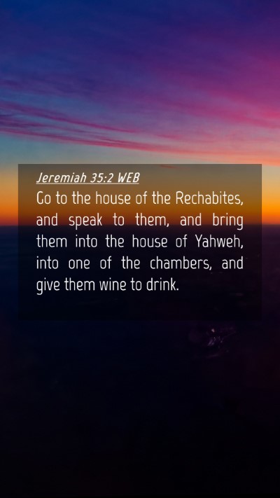 Picture 04 - Jeremiah 35:2 WEB Mobile Phone Wallpaper - Go to the house of the Rechabites, and speak to - Mobile Bible Verse Wallpaper